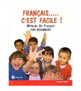 Français C'Est Facile ! Methode De Francais for Beginners Textbook by Meenal Tiwari